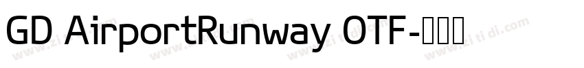 GD AirportRunway OTF字体转换